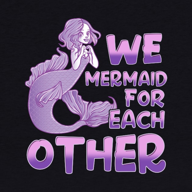 Cute We Mermaid For Each Other Romantic Pun by theperfectpresents